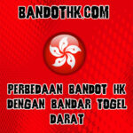 Perbedaan Bandot Hk Dengan Bandar Togel Darat