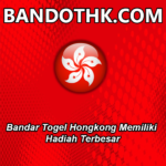 Bandar Togel Hongkong Memiliki Hadiah Terbesar