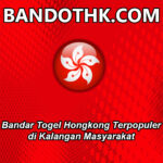 Bandar Togel Hongkong Terpopuler di Kalangan Masyarakat